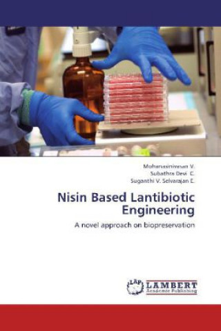 Buch Nisin Based Lantibiotic Engineering V. Mohanasrinivasan