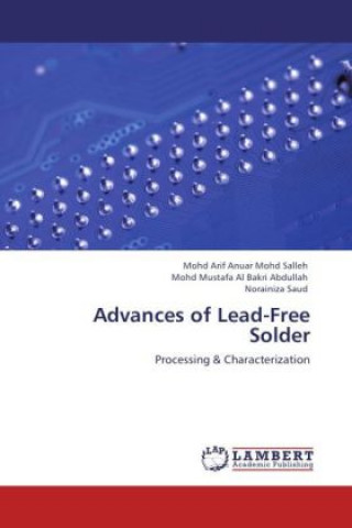 Knjiga Advances of Lead-Free Solder Mohd Arif Anuar Mohd Salleh