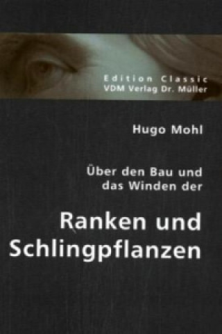 Buch Über den Bau und das Winden der Ranken und Schlingpflanzen Hugo Mohl