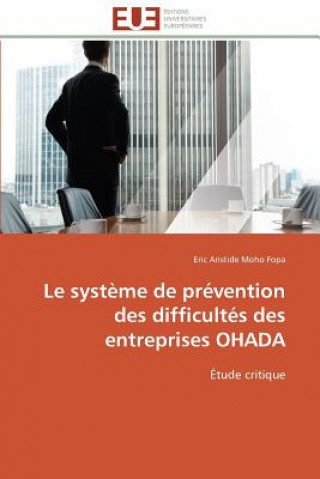 Βιβλίο Le Syst me de Pr vention Des Difficult s Des Entreprises Ohada Eric Aristide Moho Fopa