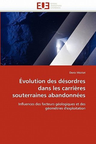 Knjiga volution Des D sordres Dans Les Carri res Souterraines Abandonn es Denis Moiriat