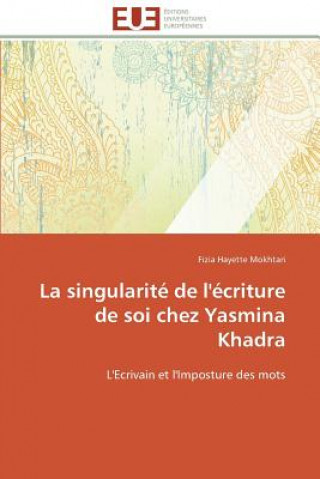 Kniha Singularit  de l' criture de Soi Chez Yasmina Khadra Fizia Hayette Mokhtari