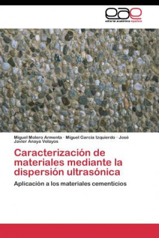 Kniha Caracterizacion de materiales mediante la dispersion ultrasonica Miguel Molero Armenta