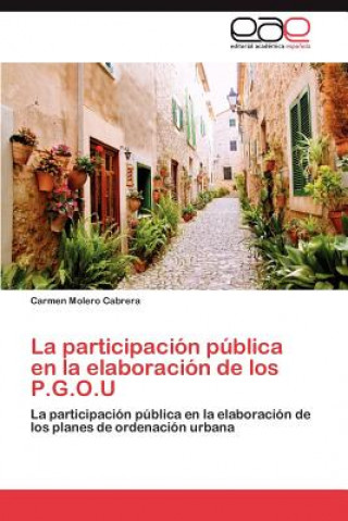 Kniha participacion publica en la elaboracion de los P.G.O.U Carmen Molero Cabrera