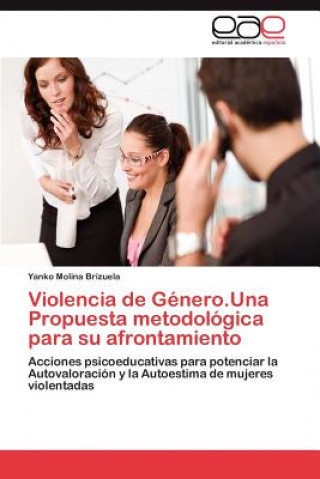 Könyv Violencia de Genero.Una Propuesta metodologica para su afrontamiento Yanko Molina Brizuela