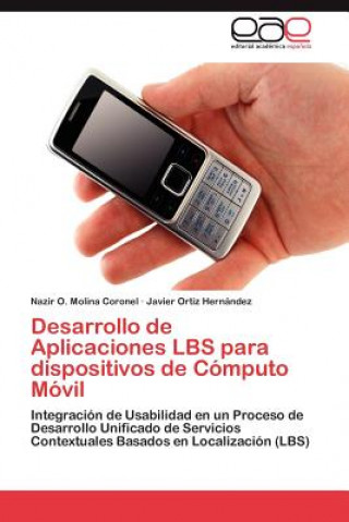 Buch Desarrollo de Aplicaciones Lbs Para Dispositivos de Computo Movil Nazir O. Molina Coronel