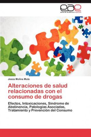 Libro Alteraciones de Salud Relacionadas Con El Consumo de Drogas Jesús Molina Mula