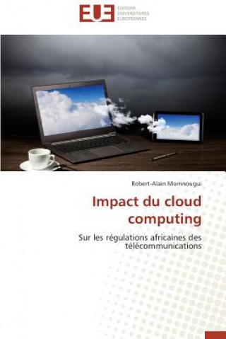 Kniha Impact Du Cloud Computing Robert-Alain Momnougui