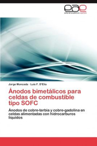 Könyv Anodos bimetalicos para celdas de combustible tipo SOFC Jorge Moncada