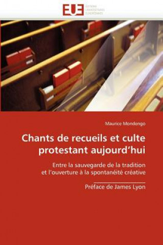 Carte Chants de Recueils Et Culte Protestant Aujourd''hui Maurice Mondengo