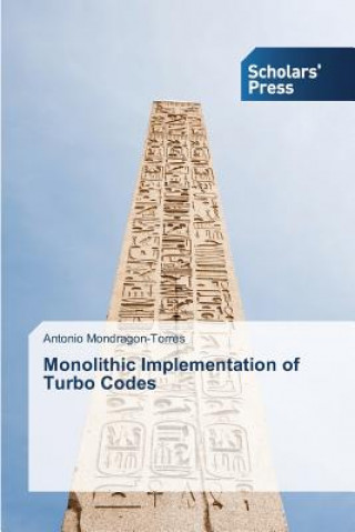 Buch Monolithic Implementation of Turbo Codes Antonio Mondragon-Torres