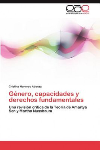 Knjiga Genero, Capacidades y Derechos Fundamentales Cristina Monereo Atienza