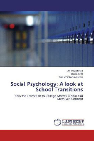 Книга Social Psychology: A look at School Transitions Leslie Monheit