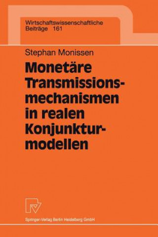 Kniha Monet re Transmissionsmechanismen in Realen Konjunkturmodellen Stephan Monissen