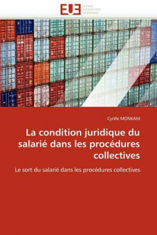 Kniha Condition Juridique Du Salari  Dans Les Proc dures Collectives Cyrille Monkam