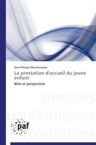 Книга La Prestation d'Accueil Du Jeune Enfant Jean-Philippe Monmousseau