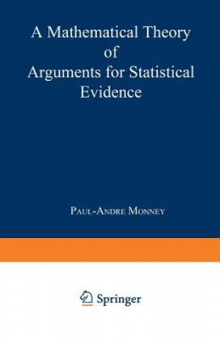 Kniha Mathematical Theory of Arguments for Statistical Evidence P. A. Monney