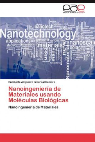 Könyv Nanoingenieria de Materiales Usando Moleculas Biologicas Humberto Alejandro Monreal Romero