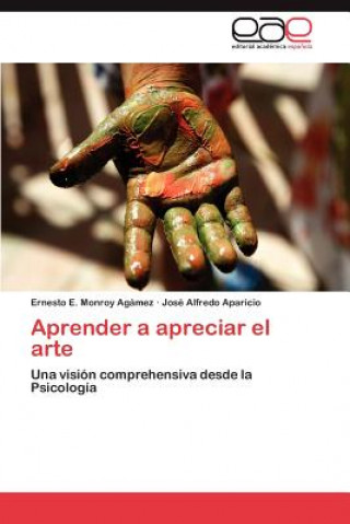 Kniha Aprender a Apreciar El Arte Ernesto E. Monroy Agámez