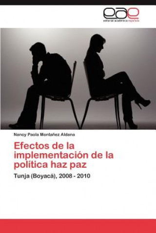 Kniha Efectos de La Implementacion de La Politica Haz Paz Nancy Paola Monta Ez Aldana