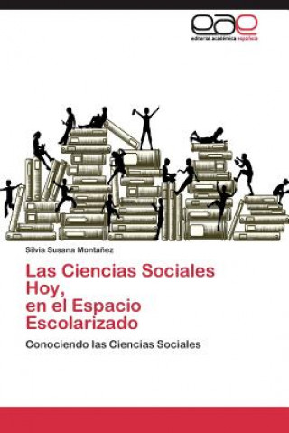 Libro Ciencias Sociales Hoy, en el Espacio Escolarizado Montanez Silvia Susana