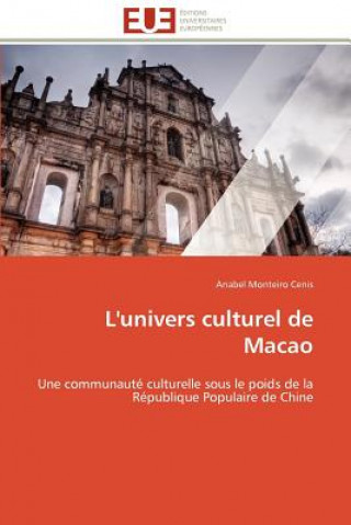 Kniha L'Univers Culturel de Macao Anabel Monteiro Cenis