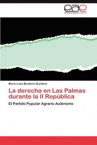 Книга derecha en Las Palmas durante la II Republica María Luisa Monteiro Quintana