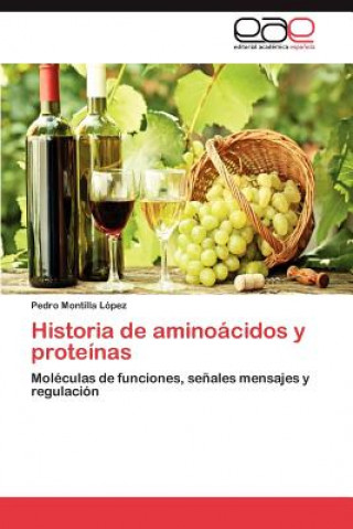 Buch Historia de Aminoacidos y Proteinas Pedro Montilla López