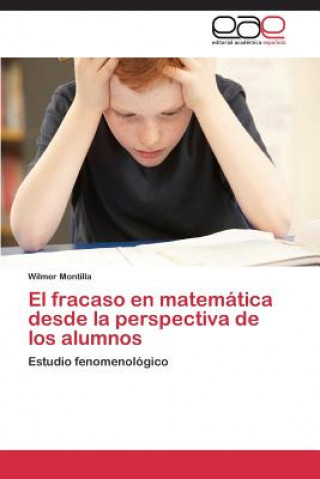 Kniha fracaso en matematica desde la perspectiva de los alumnos Wilmer Montilla