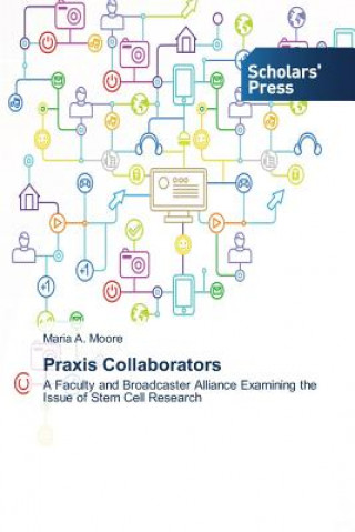 Knjiga Praxis Collaborators Maria A. Moore