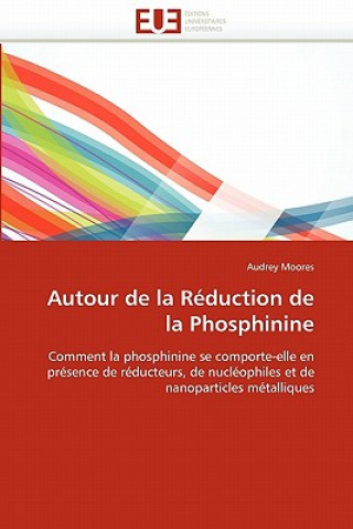 Kniha Autour de la R duction de la Phosphinine Audrey Moores