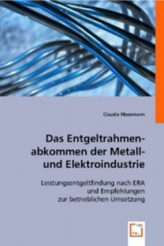 Książka Das Entgeltrahmenabkommen der Metall- und Elektroindustrie Claudia Moosmann