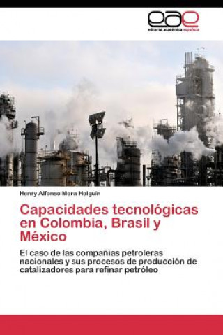 Książka Capacidades tecnologicas en Colombia, Brasil y Mexico Henry Alfonso Mora Holguín