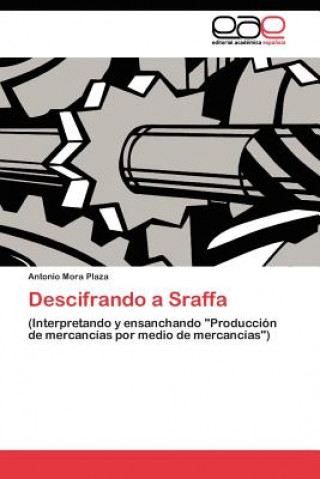 Kniha Descifrando a Sraffa Antonio Mora Plaza