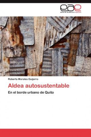 Книга Aldea autosustentable Roberto Morales Guijarro