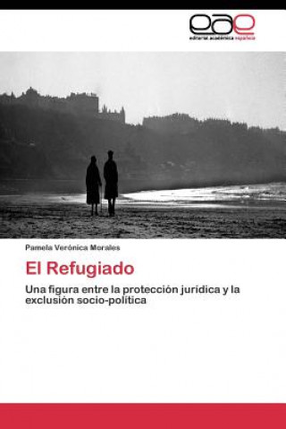 Könyv Refugiado Pamela Verónica Morales