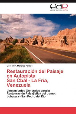 Книга Restauracion del Paisaje en Autopista San Cbal - La Fria, Venezuela Gerson H. Morales Porras
