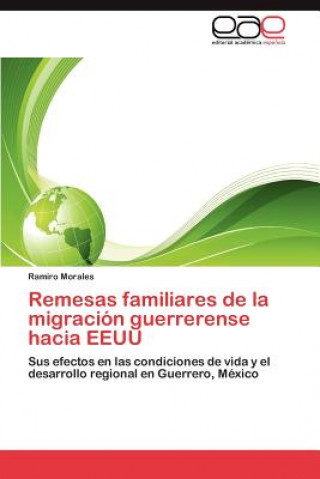 Carte Remesas Familiares de La Migracion Guerrerense Hacia Eeuu Ramiro Morales