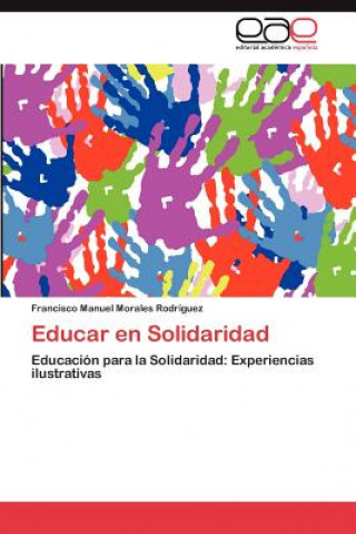 Buch Educar En Solidaridad Francisco Manuel Morales Rodr Guez