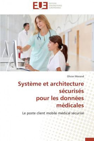Kniha Syst me Et Architecture S curis s Pour Les Donn es M dicales Olivier Morand