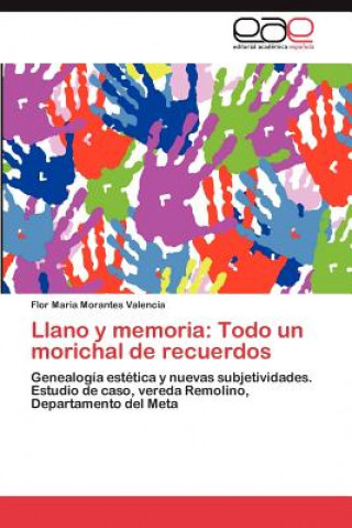 Kniha Llano y memoria Flor Maria Morantes Valencia