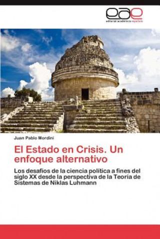Carte Estado En Crisis. Un Enfoque Alternativo Juan Pablo Mordini