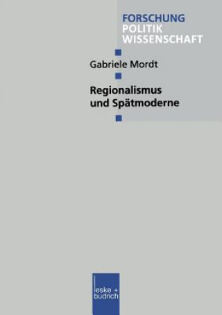 Книга Regionalismus Und Sp tmoderne Gabriele Mordt