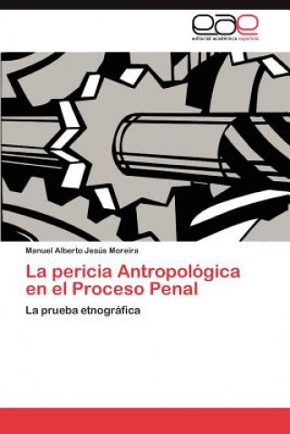 Carte pericia Antropologica en el Proceso Penal Manuel Alberto Jesús Moreira