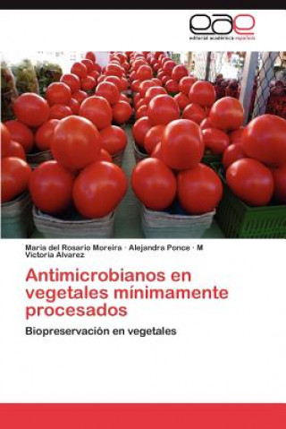 Knjiga Antimicrobianos En Vegetales Minimamente Procesados María del Rosario Moreira