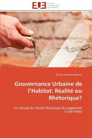 Książka Gouvernance Urbaine de L Habitat Tomás Antonio Moreira