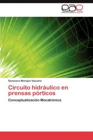 Buch Circuito hidraulico en prensas porticos Genovevo Morejon Vizcaino