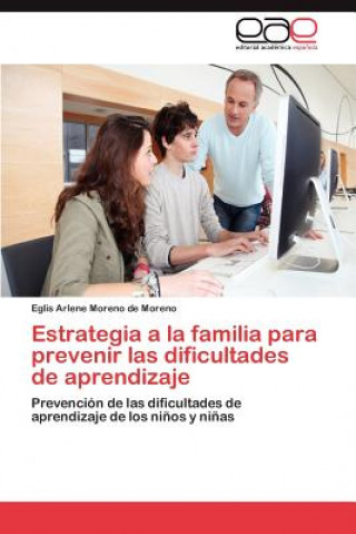 Buch Estrategia a la Familia Para Prevenir Las Dificultades de Aprendizaje Eglis Arlene Moreno de Moreno