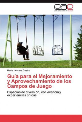 Carte Guia para el Mejoramiento y Aprovechamiento de los Campos de Juego María Morera Castro
