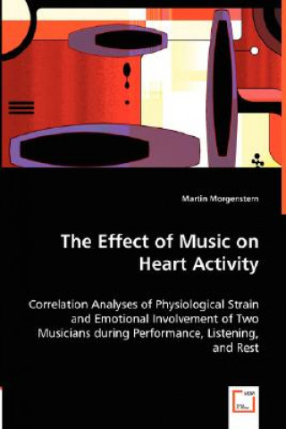 Knjiga Effect of Music on Heart Activity Martin Morgenstern